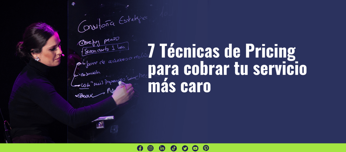 7 Técnicas de Pricing para cobrar tu servicio más caro