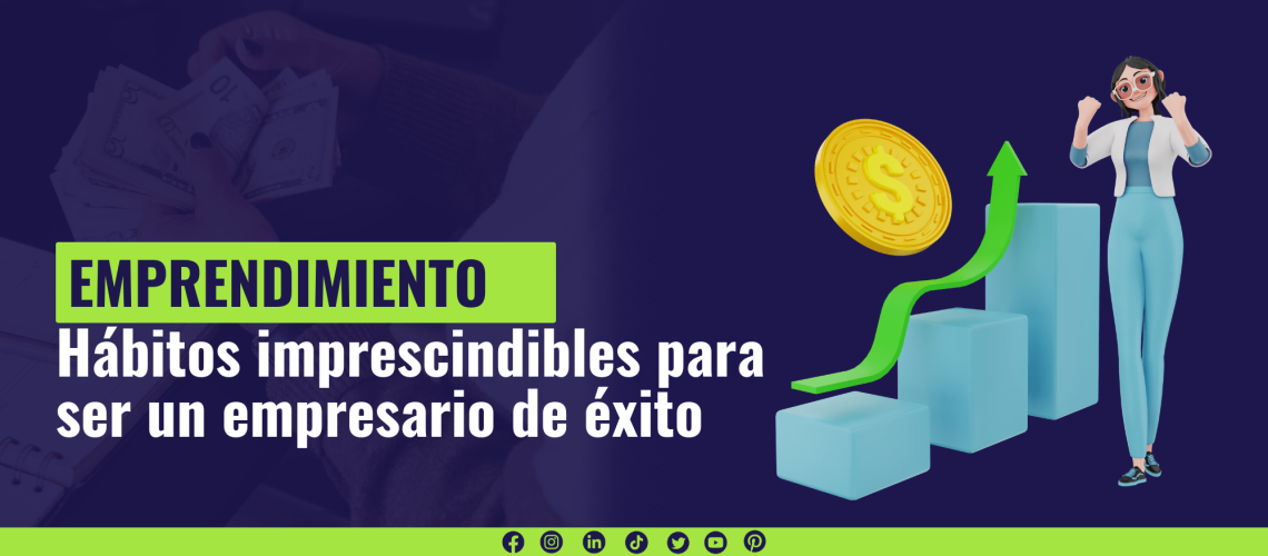 Hábitos imprescindibles para ser un empresario de éxito