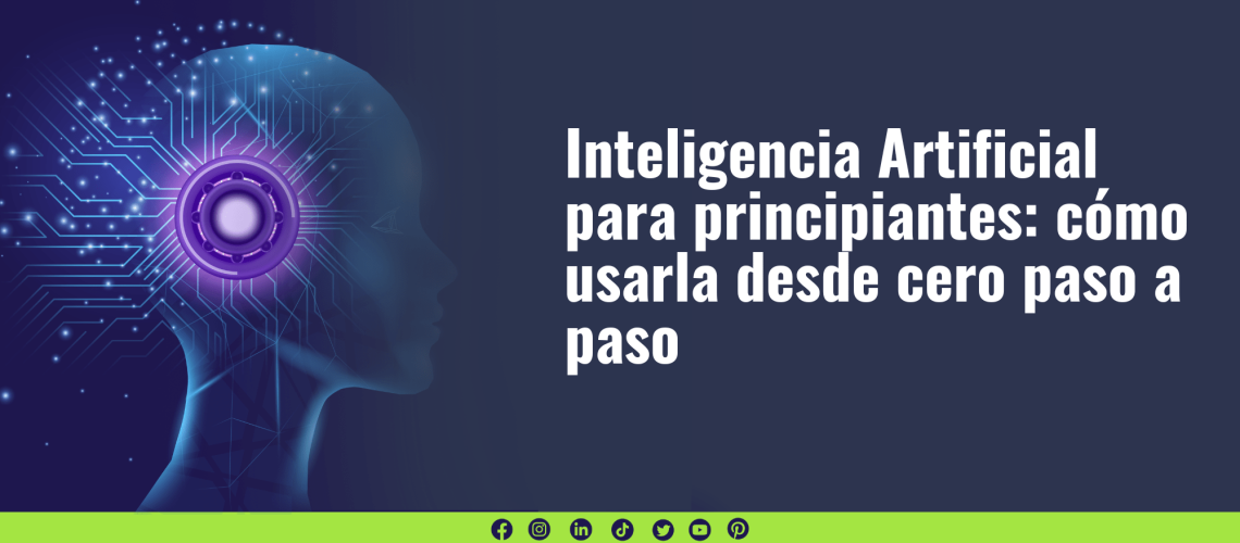 Inteligencia Artificial para principiantes cómo usarla desde cero paso a paso