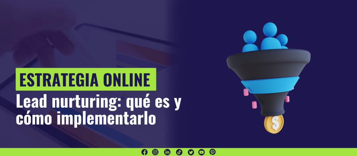 Lead nurturing qué es y cómo implementarlo