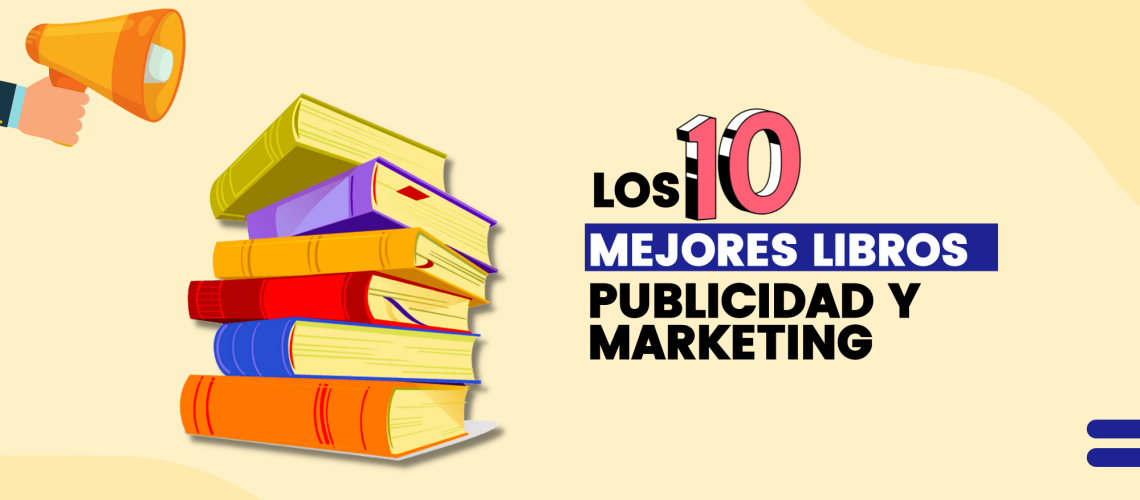 Los 10 mejores libros de publicidad y marketing