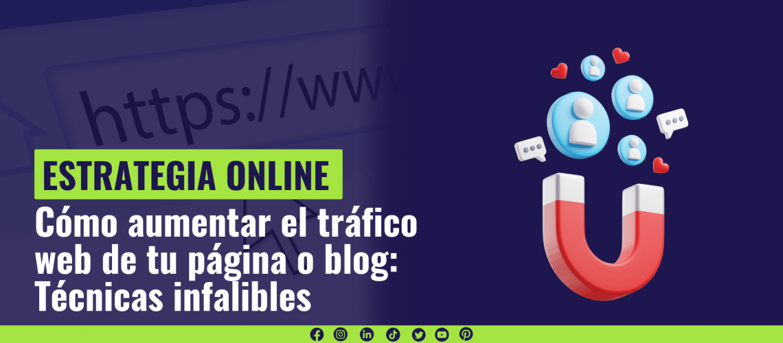 ómo aumentar el tráfico web de tu página o blog: Técnicas infalibles
