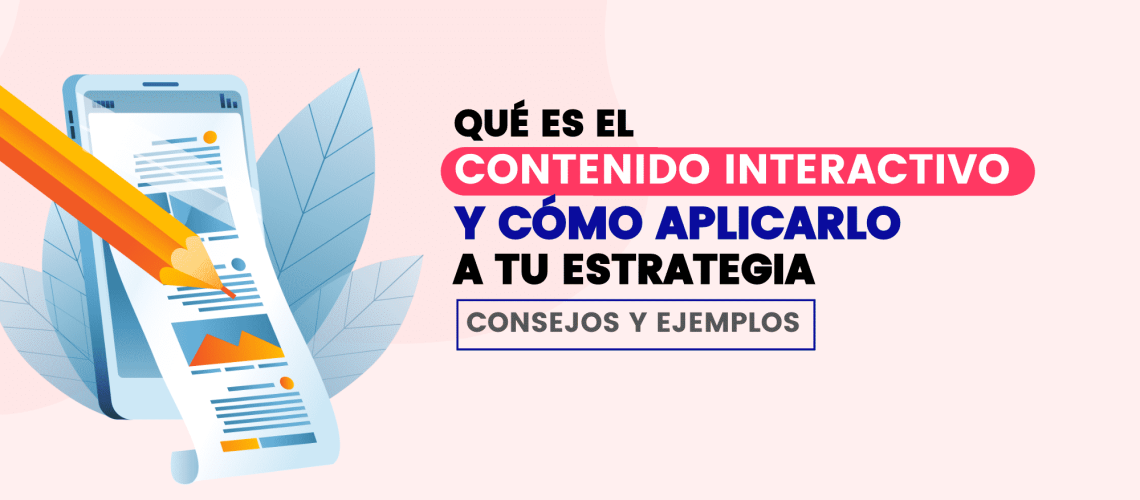 Qué es el contenido interactivo y cómo aplicarlo a tu estrategia - CONSEJOS Y EJEMPLOS