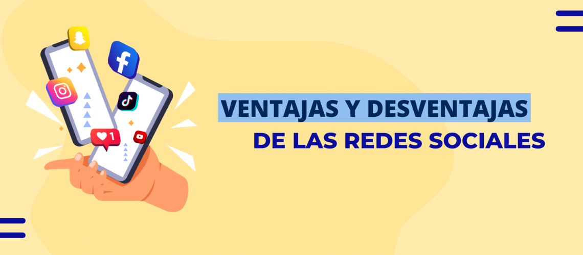 Ventajas y Desventajas de las Redes Sociales