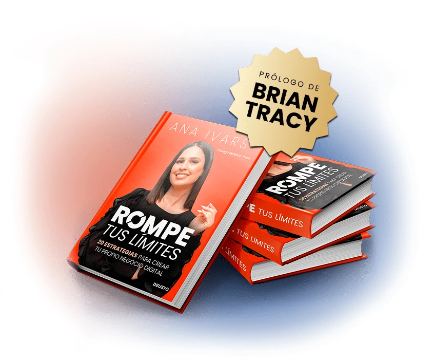Portada del libro Rompe tus límites de Ana Ivars, publicado por Editorial Planeta con prólogo de Brian Tracy